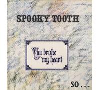 Spooky Tooth - You broke my heart, so I busted your jaw [VINYL]