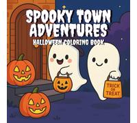 Spooky Town Adventures: Halloween Coloring Book: Coloring Book for Children | Fun Activity with Family, Halloween Gift