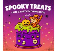 Spooky Treats: A Kawaii Halloween Food Coloring Book: 50 Cute and Creepy Halloween Snacks & Sweets | A Kawaii Bold and Easy Coloring Book Featuring Spooky-Themed Treats