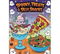 Spooky Treats & Silly Snacks: A Halloween Food Coloring Book for Kids