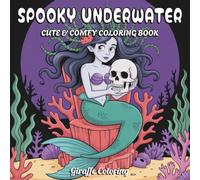 Spooky Underwater Coloring Book: 40 Creepy and Whimsical Ocean Coloring Pages Featuring Ghosts, Skeletons, Sea Creatures, Pumpkins, Haunted ... (Spooky & Sweet: A Halloween Collection)