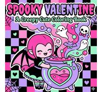Spooky Valentine Coloring Book: 50+ Creepy Cute & Bold Designs featuring Skeletons, Ghosts, Zombies and Gothic Romance | Anti-Valentine’s Gift for Adults and Teens