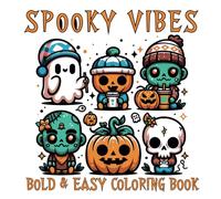 Spooky Vibes: Coloring Book Comforting for Adults and Teens Featuring Adorable Eerie and Cozy Characters, Simple and Calming Designs for Stress Relief (Spooky Cutie Bold and Easy Coloring Books)