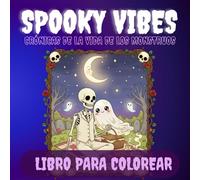 Spooky Vibes: Crónicas de la Vida de los Monstruos: Libro para Colorear