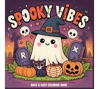 Spooky Vibes Halloween Coloring Book for Kids: Cute Ghosts, Pumpkins, Cats, and Fun Spooky Scenes: 50 Easy and Adorable Halloween-Themed Coloring ... and Holiday Fun (Bold & Easy Coloring Book)