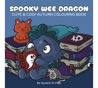 Spooky Wee Dragon: Cute & Cosy Autumn Colouring Book