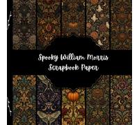 Spooky William Morris Scrapbook Paper, Creepy Junk Journal Paper, Horror Decorative Paper, DIY Projects, Origami, Collage Sheets, Decoupage, 10 Designs, Double Sided