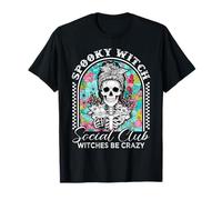 Spooky Witch Social Club Witches Be Crazy Halloween Skeleton T-Shirt