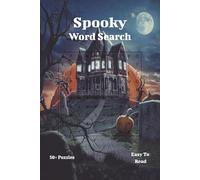 Spooky Word Search Book: Word Searches with Easy to Read Print about everything Spooky, Horror, and Witches | 6x9 inches, 110 pages | 50+ Puzzles.
