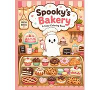 Spooky's Bakery: A Cozy Coloring Book (Meet Spooky)