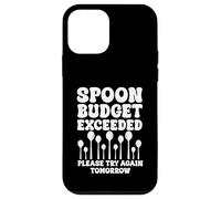 Spoon Budget Exceeded Try it Again Tomorrow Spoonie Case for iPhone 12 mini