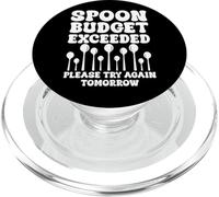 Spoon Budget Exceeded Try it Again Tomorrow Spoonie PopSockets PopGrip for MagSafe