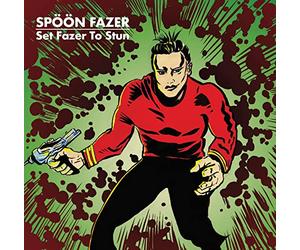 Spoon Fazer - Set Fazer To Stun