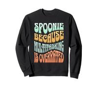 Spoonie Because Multitasking is Overrated Sweatshirt
