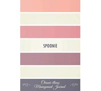 Spoonie: Chronic illness Management Journal Workbook to track your Daily Symptoms, Pain, Fatigue, Anxiety, Mood Tracker with inspirational quotes and More! Spoons Theory Awareness