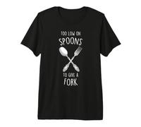 Spoonie Too Low On Spoons Chronic Illness, Invisible Fatigue Premium T-Shirt