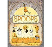 Spoops: The Little Spirits of Halloween