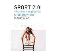 Sport 2.0: Transforming Sports for a Digital World