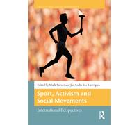 Sport, Activism, and Social Movements : International Perspectives