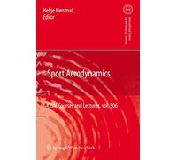 Sport Aerodynamics: 506 (CISM International Centre for Mechanical Sciences, 506)