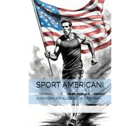 SPORT AMERICANI: GUIDA COMPLETA ALLE SIGLE DEI CAMPIONATI
