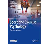 Sport and Exercise Psychology: Theory and Application
