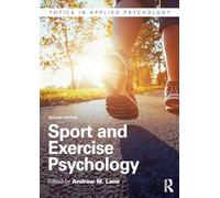 Sport and Exercise Psychology: Topics in Applied Psychology