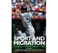 Sport and Migration: Borders, Boundaries and Crossings
