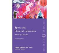Sport and Physical Education: The Key Concepts (Routledge Key Guides)