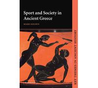 Sport and Society in Ancient Greece (Key Themes in Ancient History)