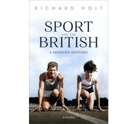 Sport and the British : A Modern History