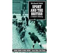 Holt - Sport and the British A Modern History - New paperback or soft - J555z