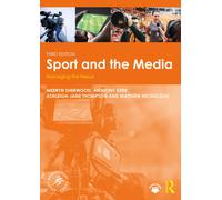 Sport and the Media : Managing the Nexus