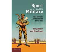 Sport and the Military – The British Armed Forces 1880-1960