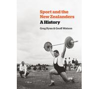 Sport and the New Zealanders : A History