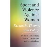 Sport and Violence Against Women : Research, Theory, and Policy