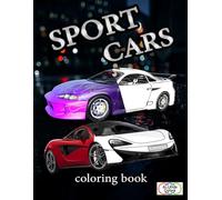 Sport Cars Coloring Book: Great book for car lovers | A Collection of cool luxury Cars designs | Amazing sport cars Coloring activity book | Relaxation for creative Kids and adults.