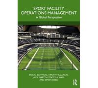 Sport Facility Operations Management : A Global Perspective