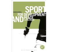 Sport for Development and Peace: A Critical Sociology (Globalizing Sport Studies)