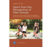 Sport from the Perspective of Peer Groups: Exploring Collectively Shared Knowledge in School and Leisure During Early Adolescence