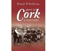 Sport in Cork: A History