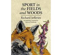 Sport in the Fields and Woods: An anthology compiled by Rebecca Welshman
