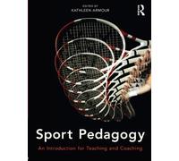 Sport Pedagogy: An Introduction for Teaching and Coaching