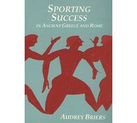 Sporting Success in Ancient Greece and Rome (Ashmolean Museum Publications)