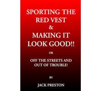 Sporting the Red Vest & Making it Look Good!! Or Off the Streets and out of Trouble!