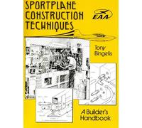 Sportplane Construction Techniques (Tony Bingelis Ser.))