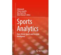 Sports Analytics: Data-Driven Sports and Decision Intelligence