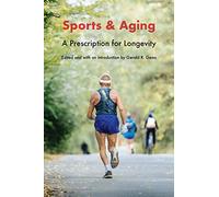 Sports and Aging: A Prescription for Longevity