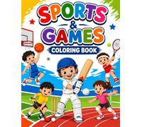 Sports and Games Coloring Book for Kids Ages 3-6: Fun and Easy Coloring Pages Featuring Soccer, Basketball, Baseball, Tennis, Football and More | ... for Toddlers, Preschoolers, Boys and Girls