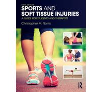 Sports and Soft Tissue Injuries : A Guide for Students and Therapists